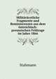 Militararztliche Fragmente und Reminiscenzen aus dem ostreichisch-preussischen Feldzuge im Jahre 1866, Stahmann 