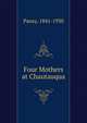 Four Mothers at Chautauqua, Pansy, 1841-1930 