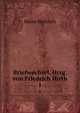 Briefwechsel. Hrsg. von Friedrich Hirth. 1, Heinrich Heine 