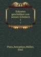 Sokrates geschildert von seinen Schlern. 1, Plato,Xenophon,M?ller, Emil 