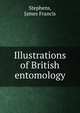 Illustrations of British entomology, Stephens, James Francis 