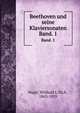 Beethoven und seine Klaviersonaten. Band. 1, Nagel, Wilibald L.Th.S., 1863-1929 