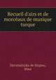 Recueil d'airs et de morc?aux de musique turque, Herzmainska de Slupno, Mme 