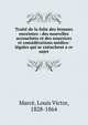Trait? de la folie des femmes enceintes : des nouvelles accouch?es et des nourrices et consid?rations m?dico-l?gales qui se rattachent a ce sujet, Marc?, Louis Victor, 1828-1864 