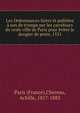 Les Ordonnances faites et publi?es ? son de trompe par les carrefours de ceste ville de Paris pour ?viter le dangier de peste, 1531, Paris (France),Chereau, Achille, 1817-1885 