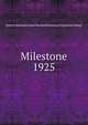 Milestone. 1925, Eastern Kentucky State Normal School and Teachers College 