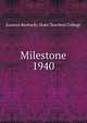 Milestone. 1940, Eastern Kentucky State Teachers College 