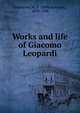 Works and life of Giacomo Leopardi, Gladstone, W. E. 