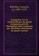 Gargantua. La vie treshorrificque du grand Gargantua pere de Pantagruel iadis composee par Alcofribas abstracteur de quinte essence, Rabelais, Franc?ois, ca. 1490-1553? 