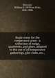 Bugle notes for the temperance army : a collection of songs, quartettes, and glees, adapted to the use of all temperance gatherings, glee clubs, etc.,, Sherwin, William F. (William Fisk), 1826-1888. 