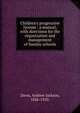 Children's progressive lyceum : a manual, with directions for the organization and management of Sunday schools., Andrew Jackson Davis 