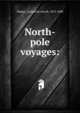North-pole voyages:, Mudge, Zachariah Atwell, 1813-1888 
