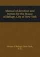 Manual of devotion and hymns for the House of Refuge, City of New York., House of Refuge (New York, N.Y.) 
