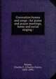 Coronation hymns and songs : for praise and prayer meetings, home and social singing /, Deems, Charles F. (Charles Force), 1820-1893. 