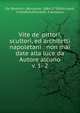 Vite de` pittori, scultori, ed architetti napoletani : non mai date alla luce da Autore alcuno. v. 1- 2, De Dominici, Bernardo, 1684-1750,Ricciardi, Cristoforo,Ricciardi, Francesco 