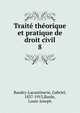 Trait thorique et pratique de droit civil. 8, Baudry-Lacantinerie, Gabriel, 1837-1913,Barde, Louis-Joseph 