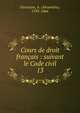 Cours de droit franais : suivant le Code civil. 13, Duranton, A. (Alexandre), 1783-1866 