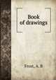 Book of drawings, Frost, A. B 