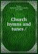 Church hymns and tunes /, Turner, Herbert B. (Herbert Beach), 1835-1903. 