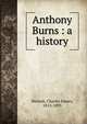 Anthony Burns : a history, Stevens, Charles Emery, 1815-1893 