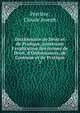 Dictionnaire de Droit et de Pratique, contenant l'explication des termes de Droit, d'Ordonnances, de Coutume et de Pratique, Perri?re, Claude Joseph 
