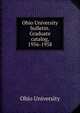 Ohio University bulletin. Graduate catalog, 1956-1958, Ohio University 