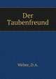 Der Taubenfreund, Weber, D.A. 