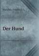 Der Hund, Walther, Friedrich L. 