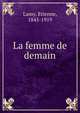 La femme de demain, Lamy, Etienne, 1845-1919 