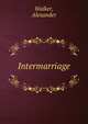 Intermarriage, Walker, Alexander 