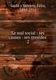 Le mal social : ses causes - ses remdes .. 2, Sard? y Salvany, F?lix, 1844-1916 