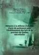 M?moire ? la d?fense d'un plan d'acte de parlement pour l'?tablissement des loix de la province de Qu?bec microforme, Maseres, Francis, 1731-1824,Cugnet, Fran?ois Joseph, 1720-1789 