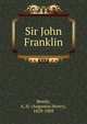 Sir John Franklin, Beesly, A. H. (Augustus Henry), 1839-1909 