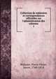 Collection de m?moires et correspondances officielles sur l'administration des colonies, Malouet, Pierre Victor, baron, 1740-1814 