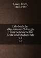 Lehrbuch der allgemeinen Chirurgie : zum Gebrauche fr rzte und Studierende. v.1, Lexer, Erich, 1867-1937 