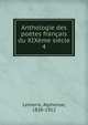 Anthologie des poetes francais du XIXeme siecle, Lemerre, Alphonse, 1838-1912 