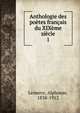 Anthologie des poetes francais du XIXeme siecle, Lemerre, Alphonse, 1838-1912 