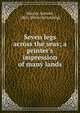 Seven legs across the seas; a printer's impression of many lands, Murray, Samuel, 1865- [from old catalog] 