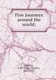 Five journeys around the world;, Peebles, J. M. (James Martin), 1822-1922 