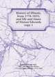 History of Illinois, from 1778-1833; and life and times of Ninian Edwards. copy 1, Edwards, Ninian Wirt, 1809-1889,Edwards, Ninian, 1775-1833,Wirt, William, 1772-1834 