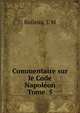 Commentaire sur le Code Napolon. Tome. 5, Boileux, J. M 