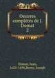 Oeuvres complts de J. Domat. 2, Domat, Jean, 1625-1696,Remy, Joseph 