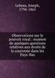 Observations sur le pouvoir royal : examen de quelques questions relatives aux droits de la couronne dans les Pays-Bas, Lebeau, Joseph, 1794-1865 