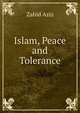 Islam, Peace and Tolerance, Zahid Aziz 