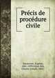Precis de procedure civile, Garsonnet, Eug?ne, 1841-1899,C?zar-Bru, Charles Joseph, 1865- 