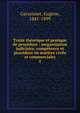 Trait? th?orique et pratique de proc?dure : (organisation judiciaire, comp?tence et proc?dure en mati?re civile et commerciale), Garsonnet, Eug?ne, 1841-1899 