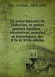 La vraye histoire de Tribovlet, et autres po?sies in?dites : r?cr?atives, morales et historiques, des XVe et XVIe si?cles, Joly, Aristide, 1824-1893 