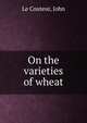 On the varieties of wheat, Le Couteur, John 