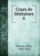Cours de littrature. 6, H?mon, F?lix, 1848-1916 