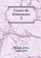 Cours de littrature. 5, H?mon, F?lix, 1848-1916 